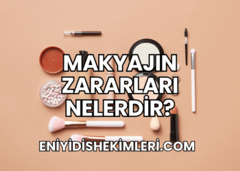Makyajın Zararları Nelerdir?