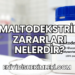 Maltodekstrin Zararları Nelerdir?