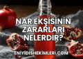 Nar Ekşisinin Zararları Nelerdir?