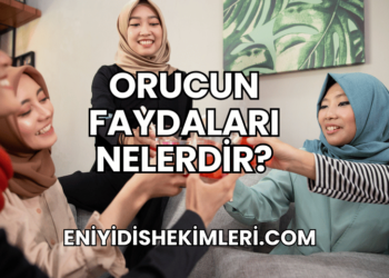 Orucun Faydaları Nelerdir?
