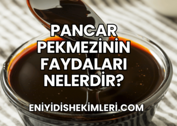 Pancar Pekmezinin Faydaları Nelerdir?