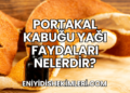 Portakal Kabuğu Yağı Faydaları Nelerdir?