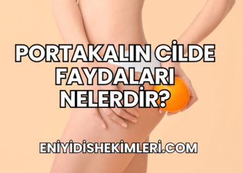 Portakalın Cilde Faydaları Nelerdir?