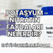 Potasyum Nitratın Faydaları Nelerdir?