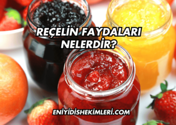 Reçelin Faydaları Nelerdir?