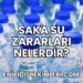 Saka Su Zararları Nelerdir?