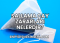 Sallama Çay Zararları Nelerdir?