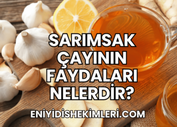 Sarımsak Çayının Faydaları Nelerdir?