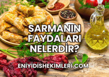 Sarmanın Faydaları Nelerdir?