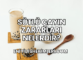 Sütlü Çayın Zararları Nelerdir?