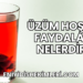 Üzüm Hoşafı Faydaları Nelerdir?