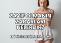 Zayıf Olmanın Zararları Nelerdir?