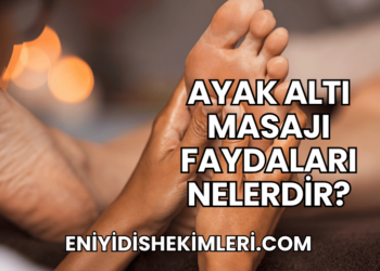 Ayak Altı Masajı Faydaları Nelerdir?