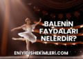 Balenin Faydaları Nelerdir?
