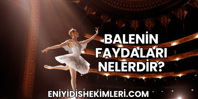 Balenin Faydaları Nelerdir?