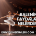 Balenin Faydaları Nelerdir?