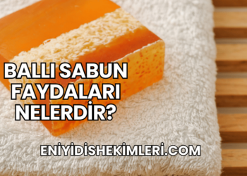 Ballı Sabun Faydaları Nelerdir?
