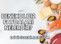Benexol B12 Faydaları Nelerdir?