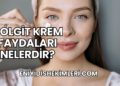 Dolgit Krem Faydaları Nelerdir?