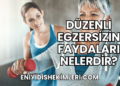 Düzenli Egzersizin Faydaları Nelerdir?