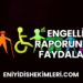 Engelli Raporunun Faydaları