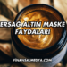 Ersağ Altın Maske Faydaları
