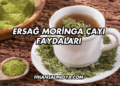 Ersağ Moringa Çayı Faydaları