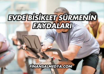 Evde Bisiklet Sürmenin Faydaları