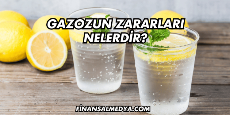 Gazozun Zararları Nelerdir?