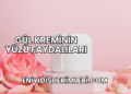 Gül Kreminin Yüzü Faydalıları