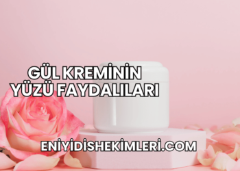Gül Kreminin Yüzü Faydalıları
