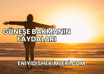Güneşe Bakmanın Faydaları