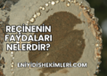 Reçinenin Faydaları Nelerdir?