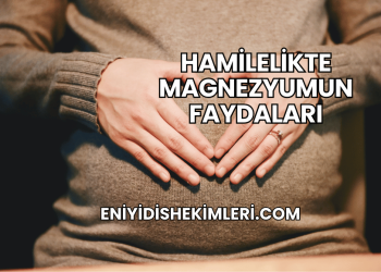 Hamilelikte Magnezyumun Faydaları