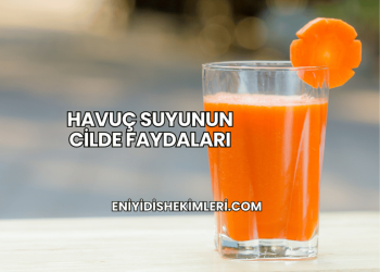 Havuç Suyunun Cilde Faydaları