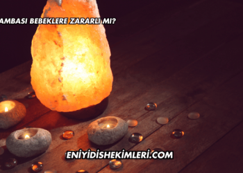 Tuz Lambası Bebeklere Zararlı mı?