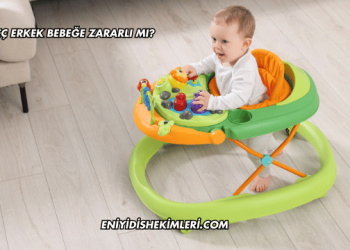 Yürüteç Erkek Bebeğe Zararlı mı?