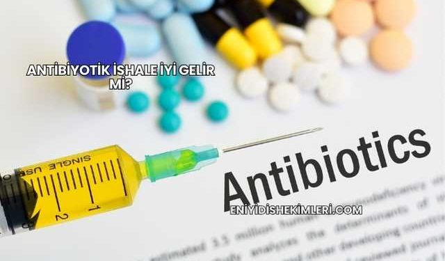 Antibiyotik İshale İyi Gelir mi?