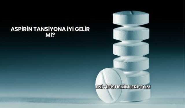 Aspirin Tansiyona İyi Gelir mi?