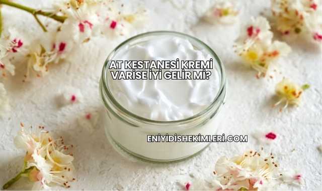 At Kestanesi Kremi Varise İyi Gelir mi?