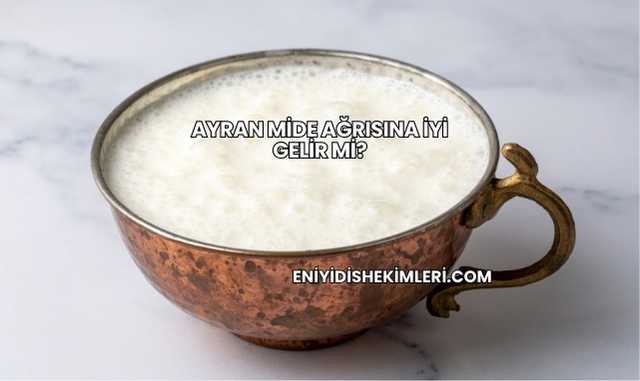 Ayran Mide Ağrısına İyi Gelir mi?