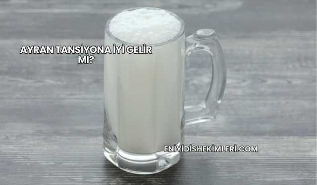 Ayran Tansiyona İyi Gelir mi?