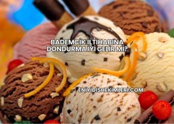 Bademcik İltihabına Dondurma İyi Gelir mi?