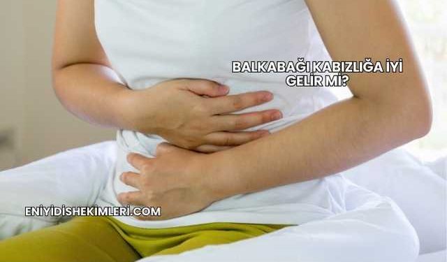 Balkabağı Kabızlığa İyi Gelir mi?