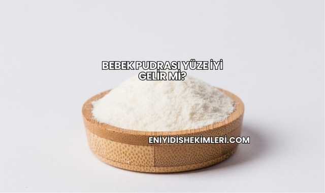 Bebek Pudrası Yüze İyi Gelir mi?