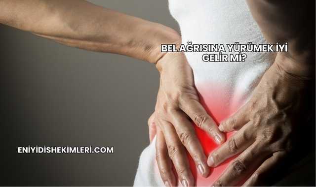 Bel Ağrısına Yürümek İyi Gelir mi?