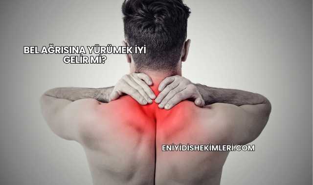 Bel Ağrısına Yürümek İyi Gelir mi?