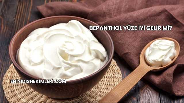 Bepanthol Yüze İyi Gelir mi?