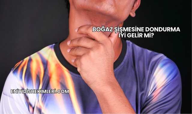 Boğaz Şişmesine Dondurma İyi Gelir mi?