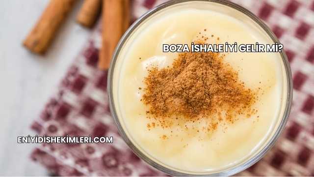 Boza İshale İyi Gelir mi?